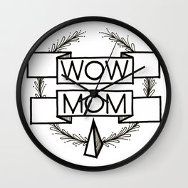 WOW MOM Wall Clock