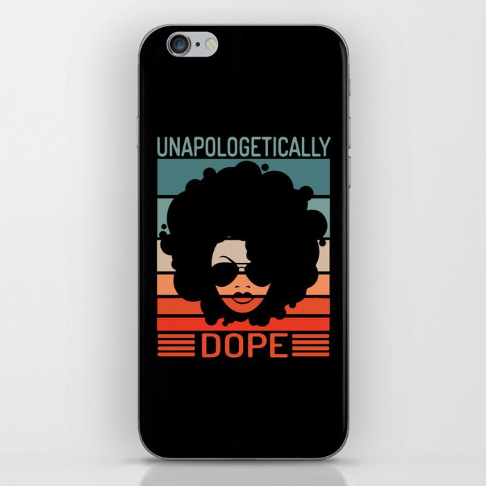 Unapologetically Dope iPhone Skin