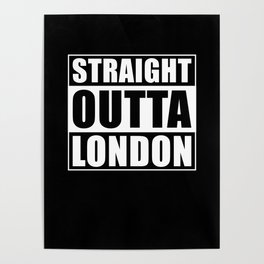 Straight Outta London Poster