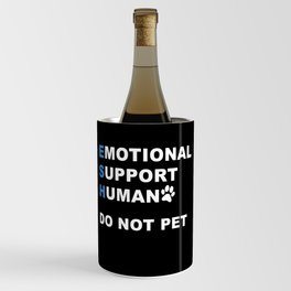Emotional Support Human Dog Lover Wine Chiller