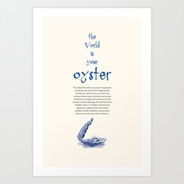 World is your Oyster Art Print