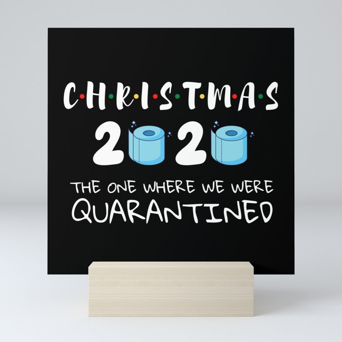 Christmas 2020 The One Where We Were Quarantined Mini Art Print