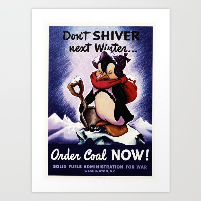 Don't Shiver Next Winter, Order Coal Now! - Vintage Advertising Poster Art Print