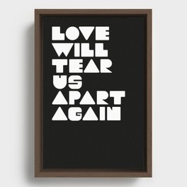 Love will tear us apart again Framed Canvas