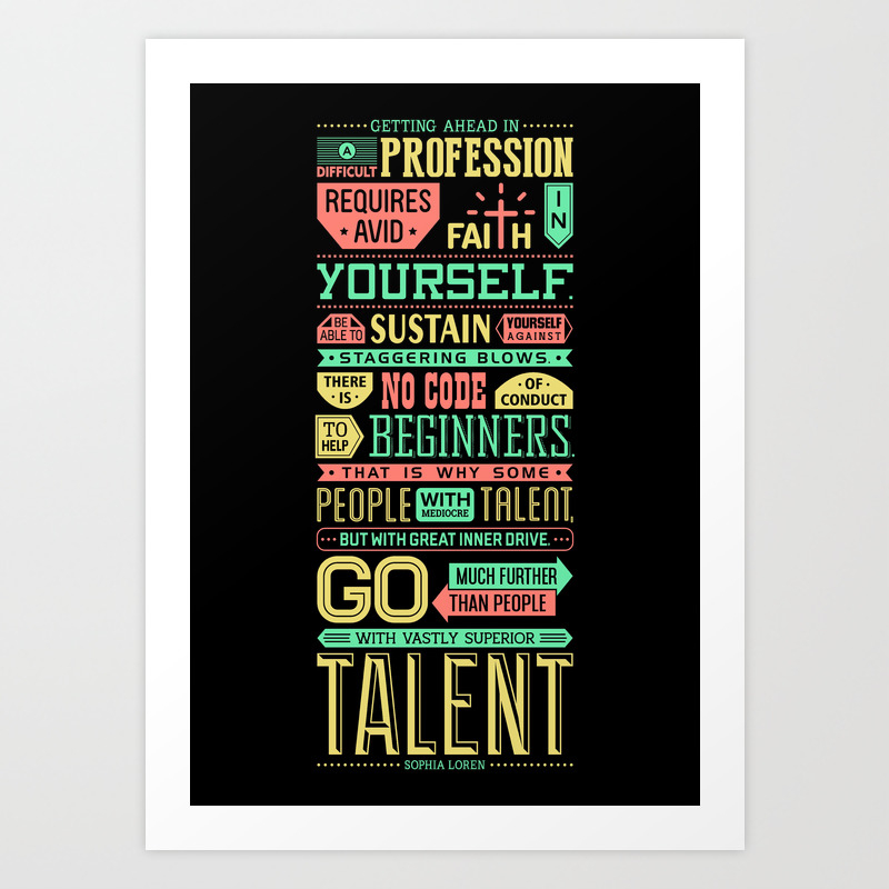 Lab No 4 Getting Ahead Sophia Loren Motivational Quotes Art Print By Labno4 Society6