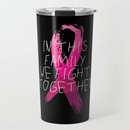 Family Breast Cancer Awareness Travel Mug