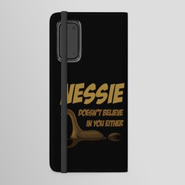 Doesnt Believe Nessie Loch Ness Android Wallet Case