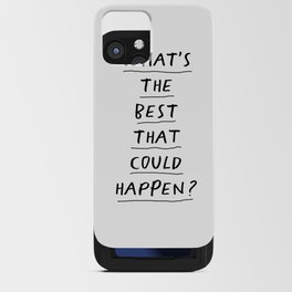 What's The Best That Could Happen iPhone Card Case
