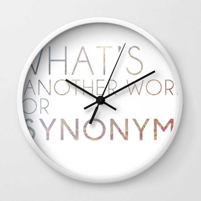 What S Another Name For Synonym Wall Clock By Avanston Society6