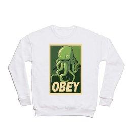 Cthulhu Obey Crewneck Sweatshirt