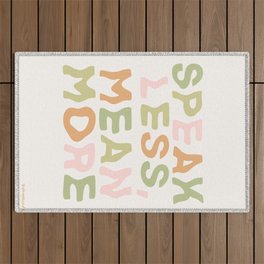 Speak Less, Mean More Outdoor Rug