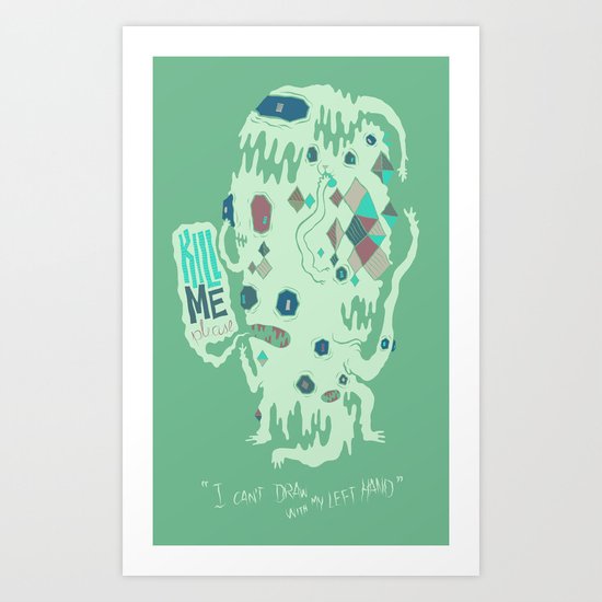 No puedo dibujar con mi mano izquierda Art Print