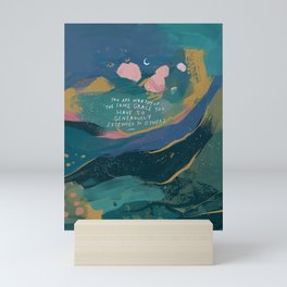"You Are Worthy Of The Same Grace You Have So Generously Extended To Others." Mini Art Print