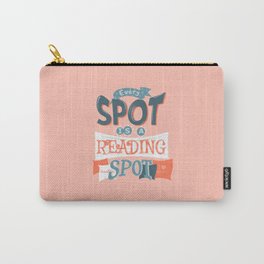 Every spot is a reading spot Carry-All Pouch