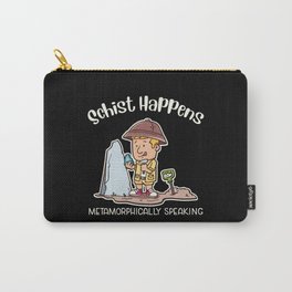 Schist Happens Metamorphically Speaking Illustration Carry-All Pouch