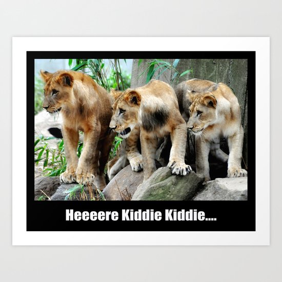 Here Kiddie Kiddie Poster Art Print