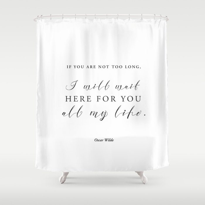 If You Are Not Too Long I Will Wait Here For You All My Life
