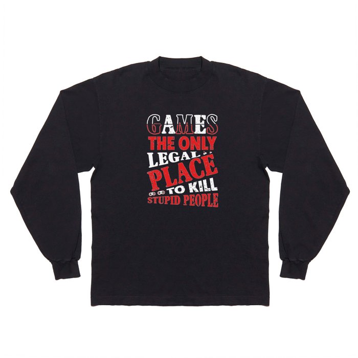Games Only Legal Place Funny Long Sleeve T Shirt