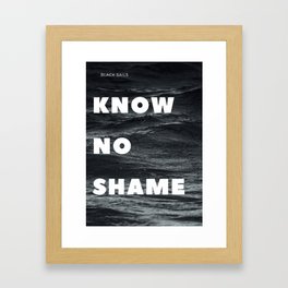 Know No Shame Framed Art Print