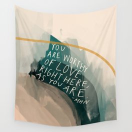 You are Worthy of Love Wall Tapestry