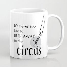 Runaway to the Circus Coffee Mug