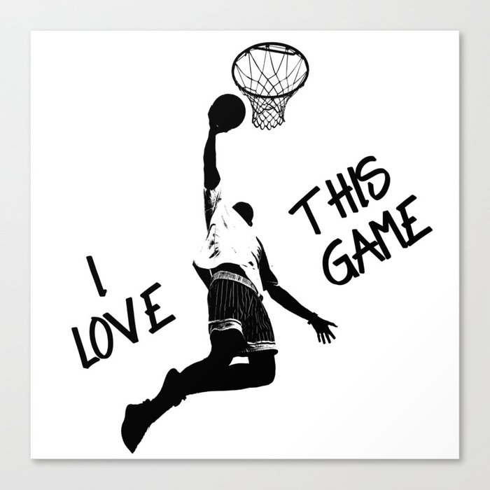 Basketball Saying I love this Game Hoop Dunk Sport Canvas Print