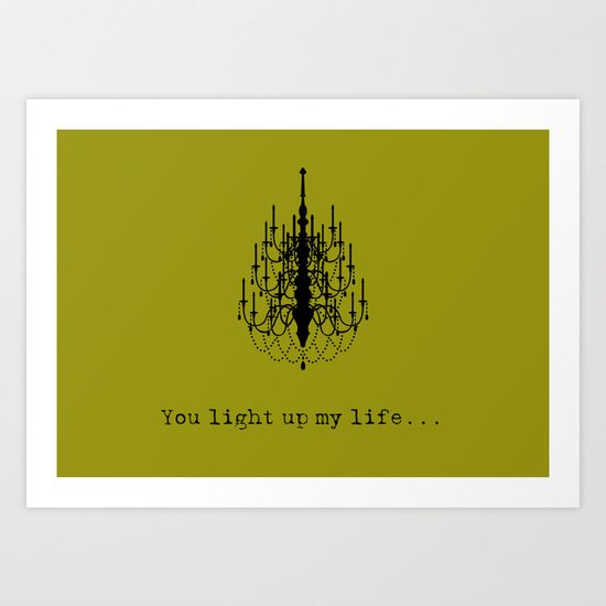 You light up my life... Art Print