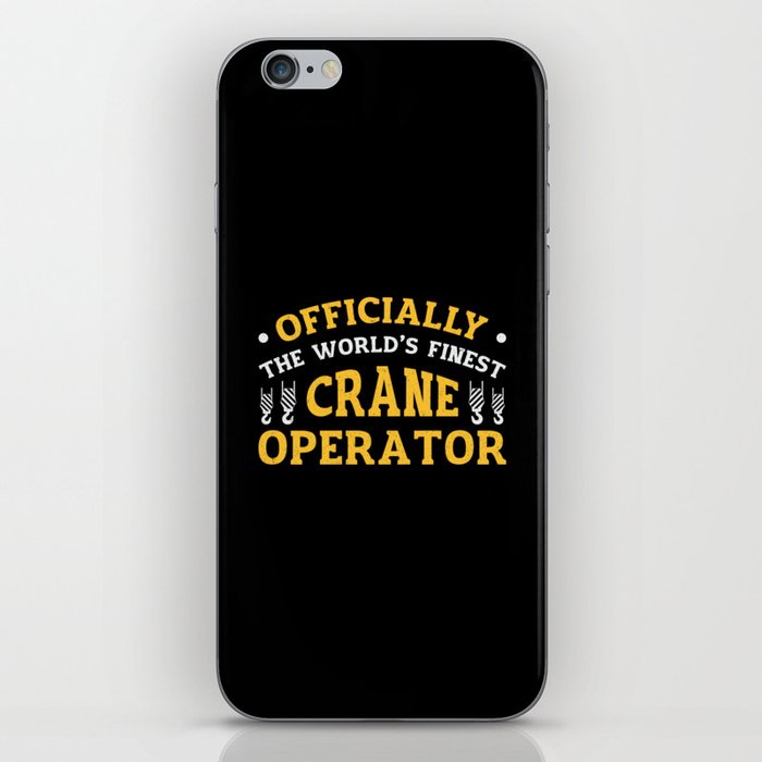 The World's Finest Crane Operator Construction iPhone Skin