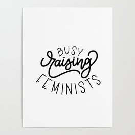 Busy Raising Feminists Poster