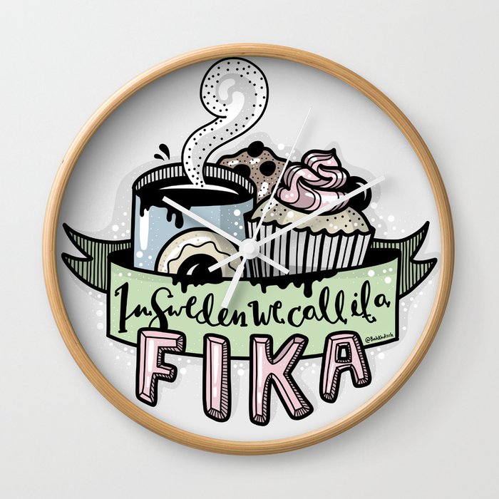 In sweden we call it a fika Wall Clock