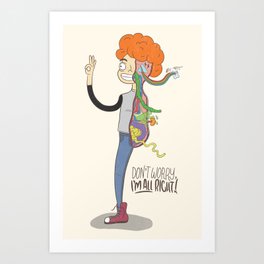 Don't Worry, I'm All Right! Art Print