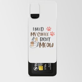 Cute Cat I Need My Coffee Right Meow Android Card Case