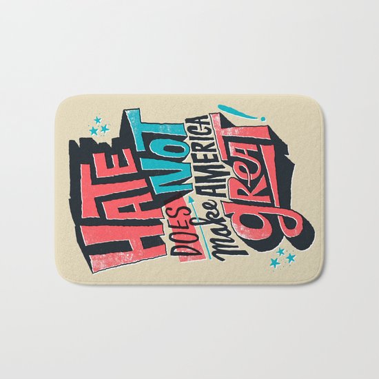 Hate Does Not Make America Great Bath Mat