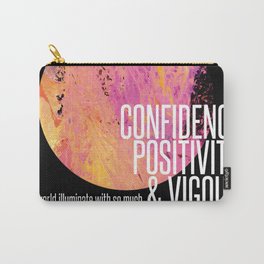 My World Illuminate with so much Confidence, Positivity and Vigour Carry-All Pouch