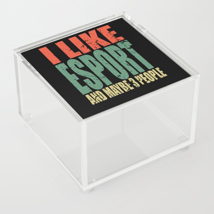 Esport Saying funny Acrylic Box