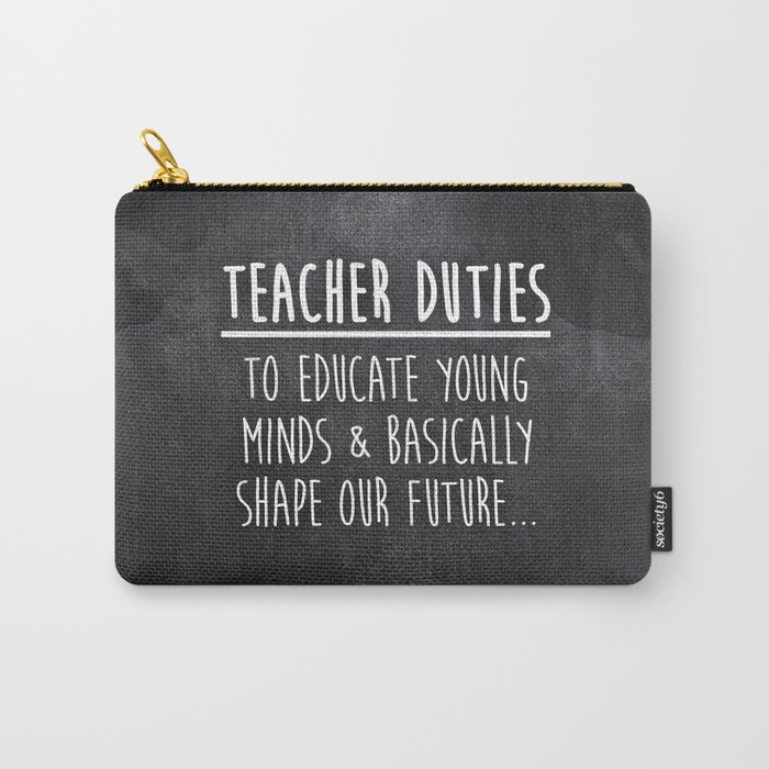 Teacher Duties Carry-All Pouch