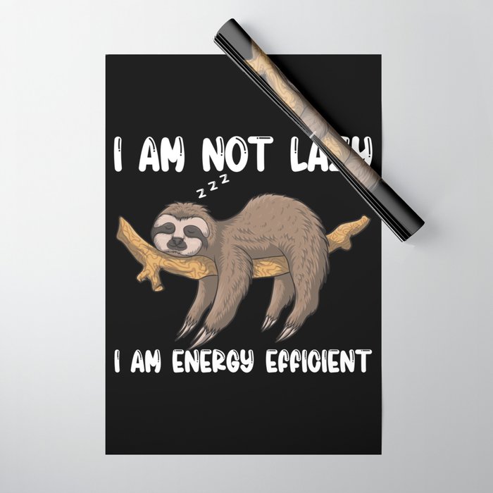 I Am Not Lazy I Am Energy Efficient Wrapping Paper