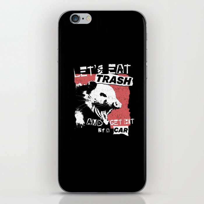 Let's Eat Trash And Get Hit By A Car iPhone Skin