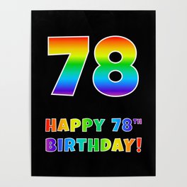 [ Thumbnail: HAPPY 78TH BIRTHDAY - Multicolored Rainbow Spectrum Gradient Poster ]