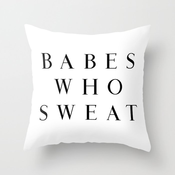 Babes Who Sweat Throw Pillow