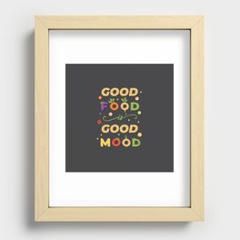 good food is good mood Recessed Framed Print