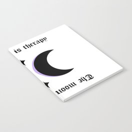 The moon is therapy Notebook