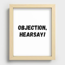 Objection Hearsay Recessed Framed Print