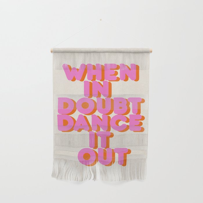 Dance it out Wall Hanging