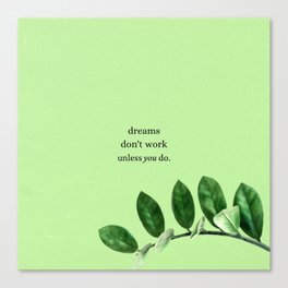 Work On Your Dreams Canvas Print