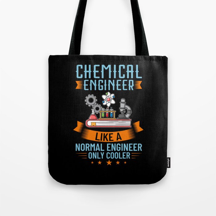 Chemical Engineer Chemistry Engineering Science Tote Bag