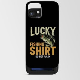 Lucky Fishing Shirt Do Not Wash iPhone Card Case