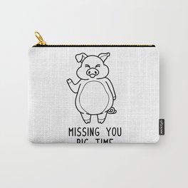 Missing You Pig Time Shirt Funny Pun Wordplay Gift Carry-All Pouch | Hog, Pig, Boar, Curlytail, Humorous, Wildboar, Pun, Joke, Wordplays, Domesticpig 