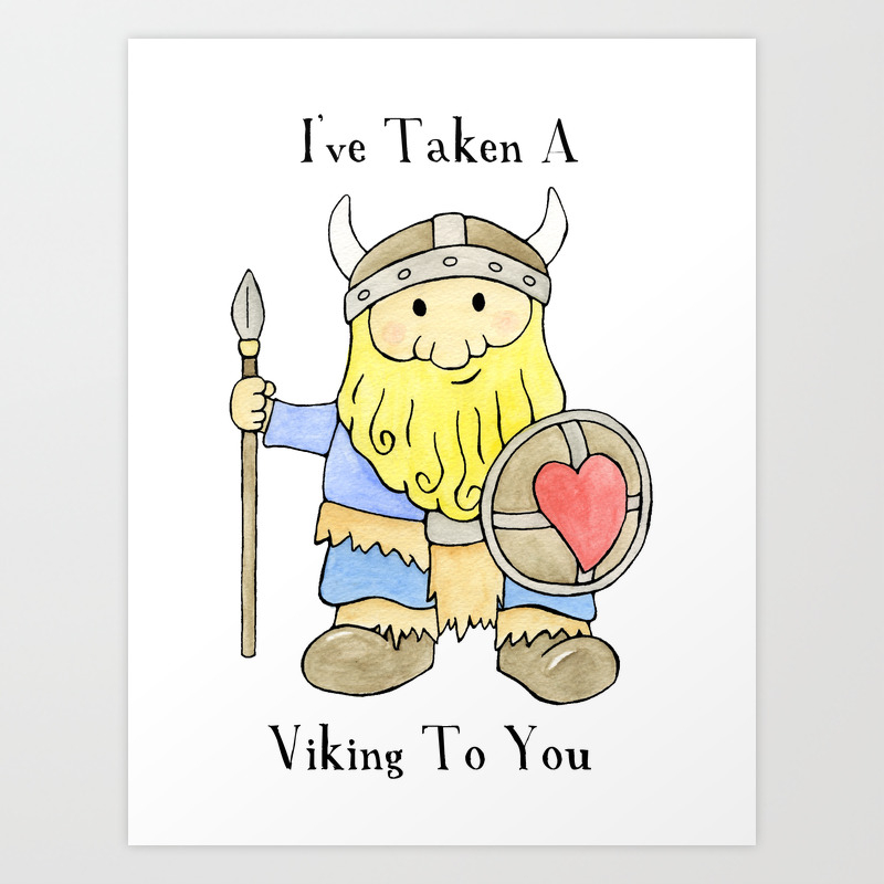 I/'ve taken a Viking to you