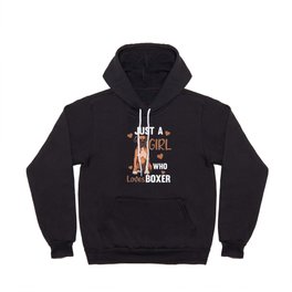 Just A Girl The Boxer Loves Dogs For Girls Hoody